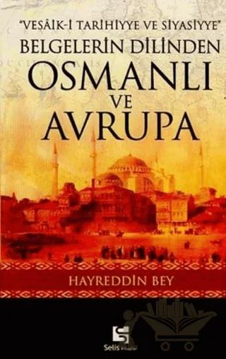 Belgelerin Dilinden Osmanlı ve Avrupa