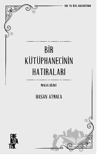 Bir Kütüphanecinin Hatıraları: Meslek Bilinci