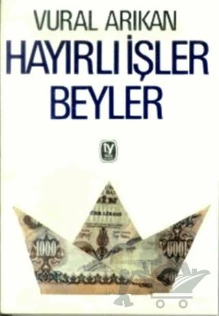 Hayırlı İşler Beyler