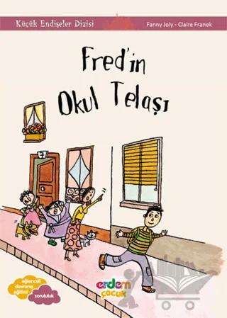 Fred'in Okul Telaşı - Küçük Endişeler Dizisi