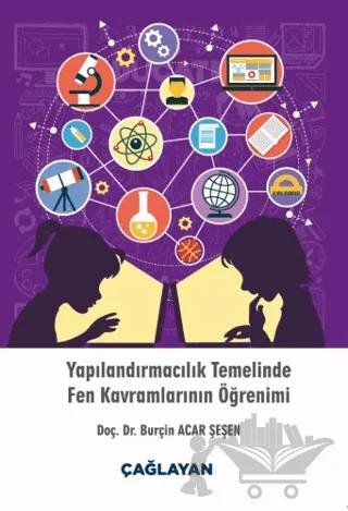 Yapılandırmacılık Temelinde Fen Kavramlarının Öğrenimi