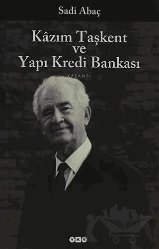 Kazım Taşkent ve Yapı Kredi Bankası