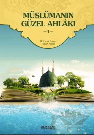Müslümanın Güzel Ahlakı - 1