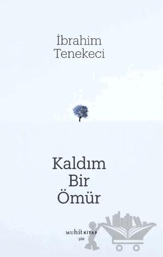 Kaldım Bir Ömür