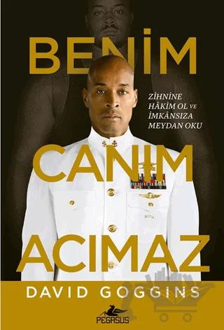 Benim Canım Acımaz – Zihnine Hâkim Ol ve İmkânsıza Meydan Oku