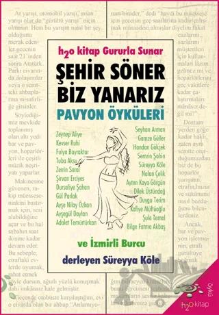 Şehir Söner Biz Yanarız - Pavyon Öyküleri ve İzmirli Burcu