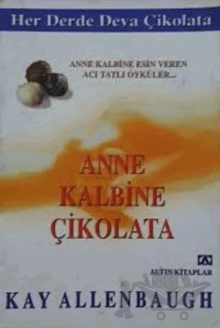 Anne Kalbine Çikolata – Kay Allenbaugh – Altın Kitaplar kitap kapağı