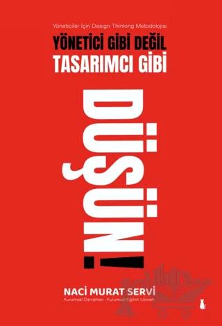 Yönetici Gibi Değil Tasarımcı Gibi Düşün!