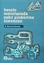 Benzin Motorlarında Yakıt Püskürtme Sistemleri