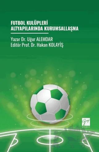 Futbol Kulüpleri Altyapılarında Kurumsallaşma