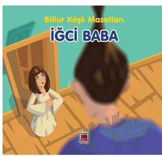 İğci Baba - Billur Köşk Masalları
