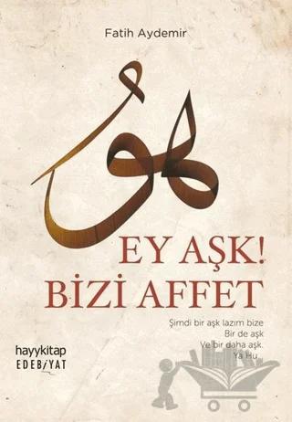 Ey Aşk! Bizi Affet