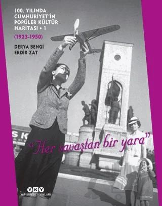 100. Yılında Cumhuriyet’in Popüler Kültür Haritası 1