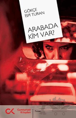 Arabada Kim Var?