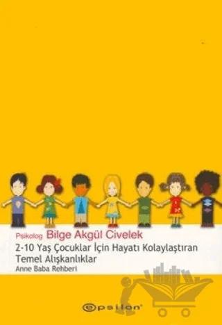 2 - 10 Yaş Çocuklar İçin Hayatı Kolaylaştıran Temel Alışkanlıklar