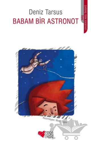 Babam Bir Astronot – Deniz Tarsus – Can Çocuk Yayınları kitap kapağı