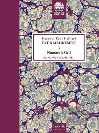 İstanbul Kadı Sicilleri - Eyüb Mahkemesi 3 Numaralı Sicil Cilt 22