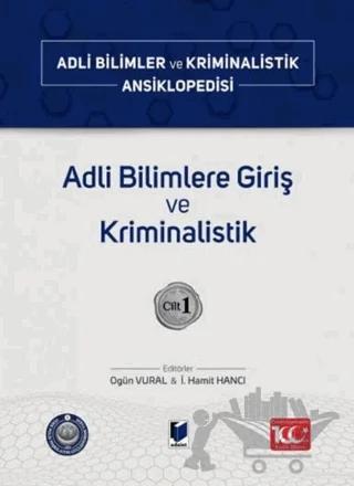 Adli Bilimlere Giriş ve Kriminalistik – Cilt 1