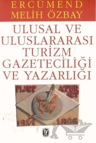 Ulusal ve Uluslararası Turizm Gazeteciliği ve Yazarlığı