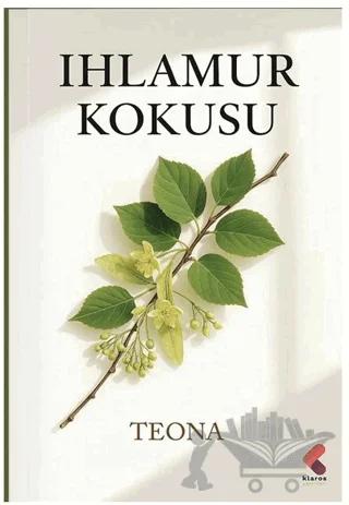 Ihlamur Kokusu – Teona – Klaros Yayınları kitap kapağı