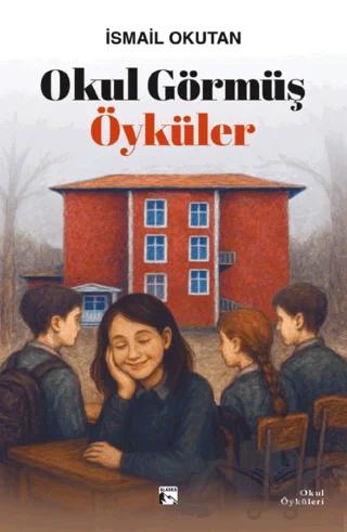 Okul Görmüş Öyküler