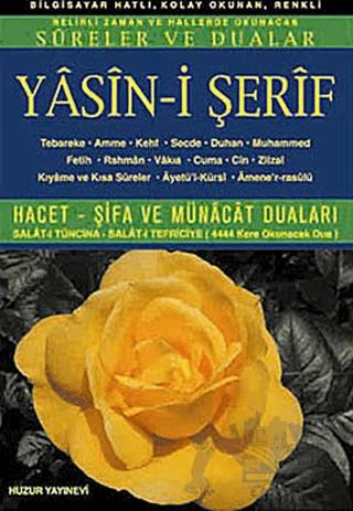 Yasin-i Şerif (Kod: 007) Belirli Zaman ve Hallerde Okunacak Sureler ve Dualar