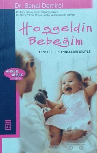 Hoşgeldin Bebeğim Anneler İçin Annelerin Diliyle