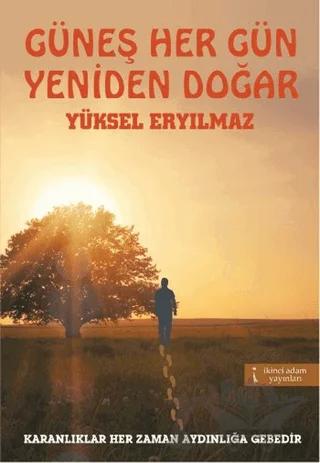 Güneş Her Gün Yeniden Doğar