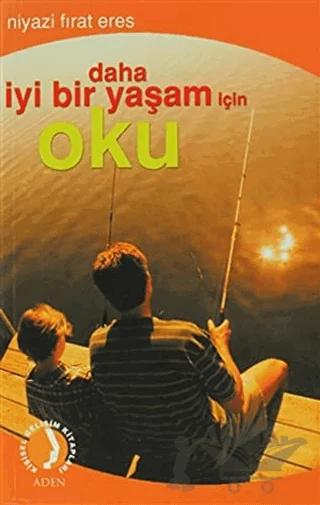 Daha İyi Bir Yaşam İçin Oku
