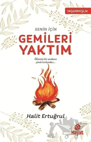 Senin İçin Gemileri Yaktım