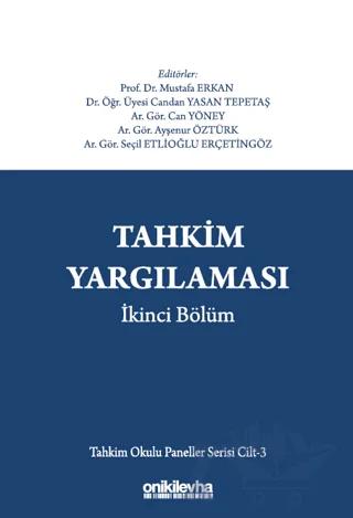 Tahkim Yargılaması İkinci Bölüm - Tahkim Okulu Paneller Serisi Cilt - 3