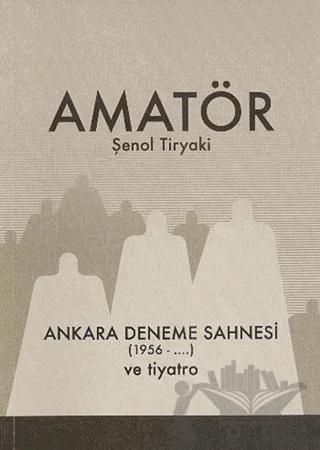 Amatör - Ankara Deneme Sahnesi (1956-...) ve Tiyatro