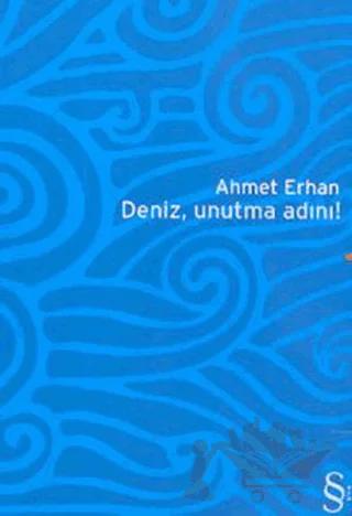 Deniz, Unutma Adını!