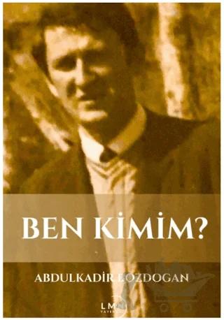 Ben Kimim?