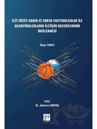Elit Düzey Kadın ve Erkek Voleybolcular ile Basketbolcuların İletişim Becerilerinin İncelenmesi