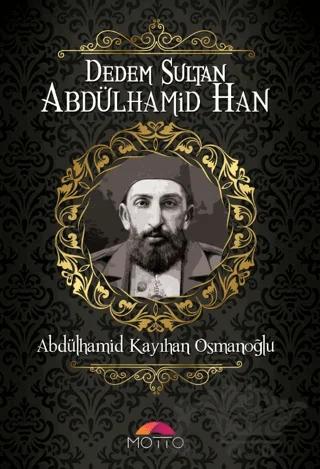 Dedem Sultan Abdülhamid Han