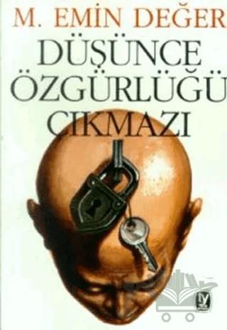 Düşünce Özgürlüğü Çıkmazı