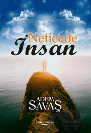 Neticede İnsan