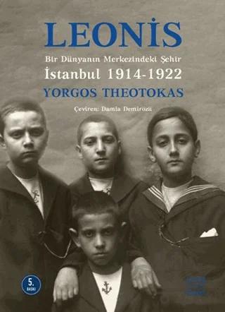 Leonis: Bir Dünyanın Merkezindeki Şehir İstanbul 1914-1922