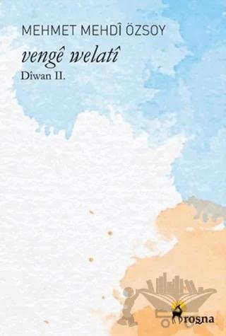 Vengê Welatî: Dîwan II