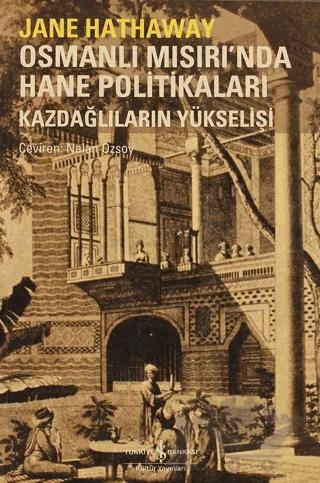 Osmanlı Mısırı’nda Hane Politikaları