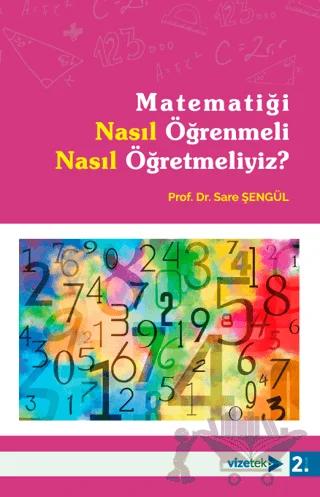 Matematiği Nasıl Öğrenmeli Nasıl Öğretmeliyiz?