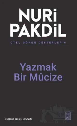 Otel Gören Defterler 6: Yazmak Bir Mûcize