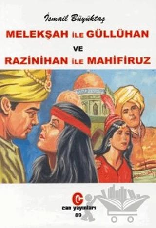 Melekşah ile Güllühan ve Razinihan ile Mahfiruz