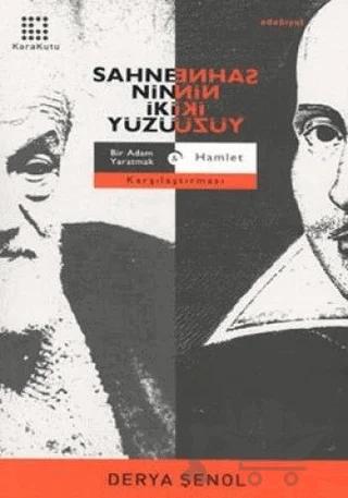 Sahnenin İki Yüzü: Bir Adam Yaratmak - Hamlet Karşılaştırması
