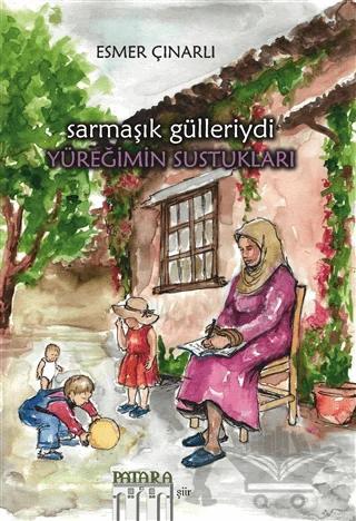 Sarmaşık Gülleriydi Yüreğimin Sustukları