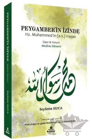Peygamber’in İzinde Siyer ve Yorum Medine Dönemi