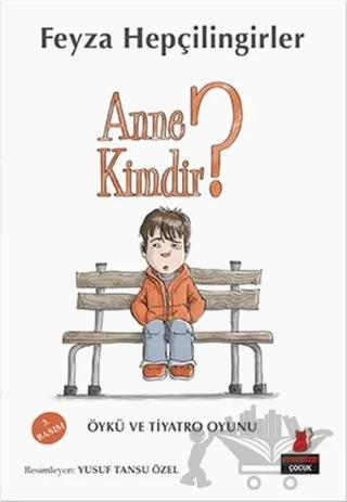 Anne Kimdir?