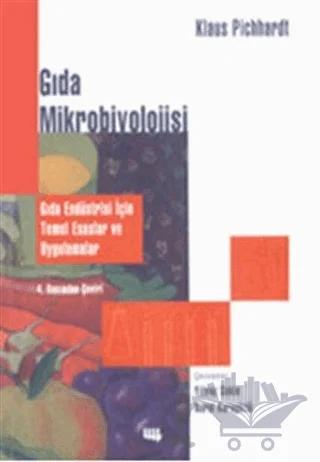 Gıda Mikrobiyolojisi Gıda Endüstrisi İçin Temel Esaslar ve Uygulamalar
