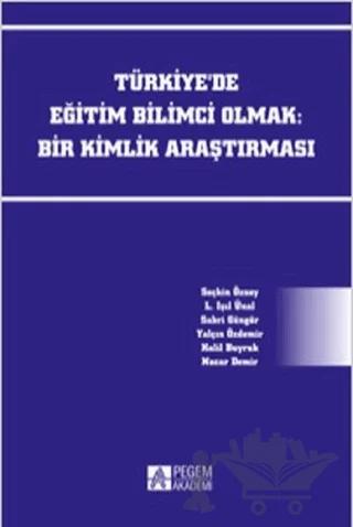 Türkiye’de Eğitim Bilimci Olmak: Bir Kimlik Araştırması
